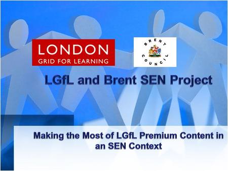 Background A Brent special school highlighted the lack of specific resources available for children with SEN on LGfL. Brent submitted a bid for £10,000.