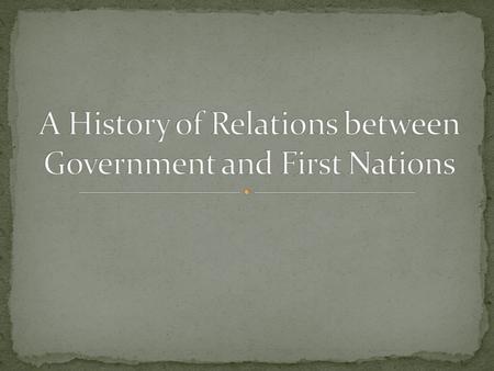 14 land treaties were signed on Vancouver Island before Confederation between the First Nations and James Douglas 1899 – the 1 st and only land treaty.