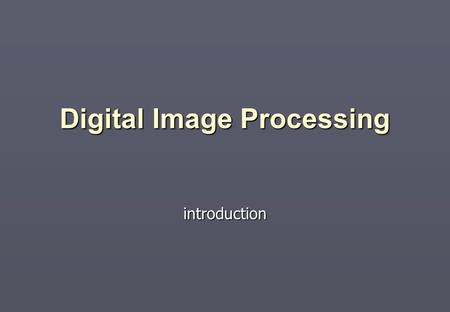 Digital Image Processing