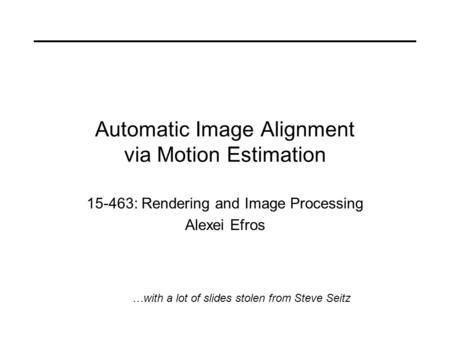 Automatic Image Alignment via Motion Estimation