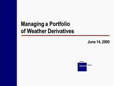 Managing a Portfolio of Weather Derivatives