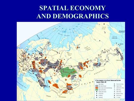 SPATIAL ECONOMY AND DEMOGRAPHICS. USSR Population USSR Population (Lost 15 mil to civil war/Stalin and 14 mil to WWII; Male shortage one reason for women.