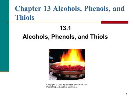 Chapter 13 Alcohols, Phenols, and Thiols