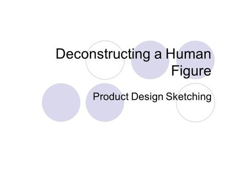 Deconstructing a Human Figure