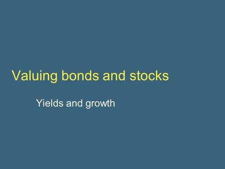 Valuing bonds and stocks Yields and growth Exam (sub) question  r = 6%, compounded monthly.  Save $100 at the end of each month for 10 years.  Final.