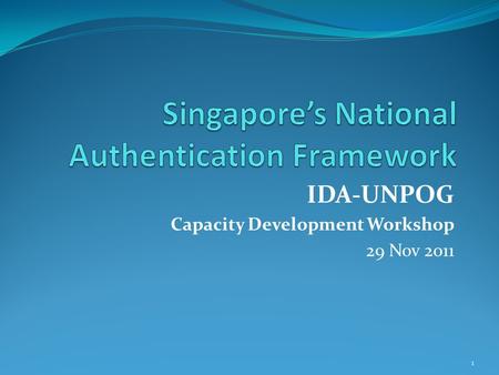 IDA-UNPOG Capacity Development Workshop 29 Nov 2011 1.