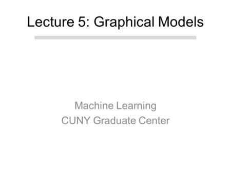 Today Logistic Regression Decision Trees Redux Graphical Models