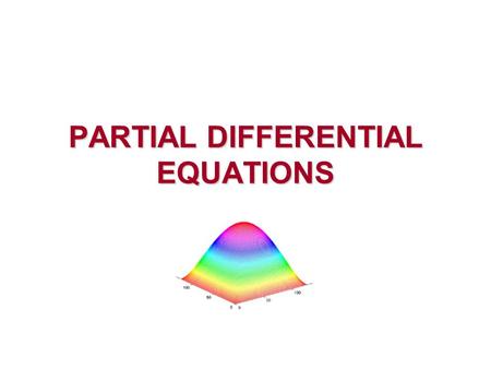 PARTIAL DIFFERENTIAL EQUATIONS