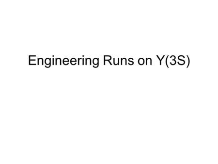 Engineering Runs on Y(3S). The Cosmic Mystery-Pie o% antimatter WIMPs (Weakly-Interacting-Massive-Particles) are good dark matter candidates.