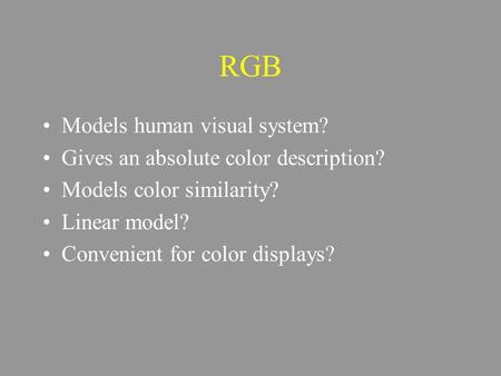 RGB Models human visual system? Gives an absolute color description?