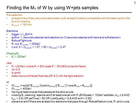 Pre-selection at least one primary reconstructed vertex (with at least 3 tracks) compatible with the beam spot in the bunch crossing |z vertex | < 150.