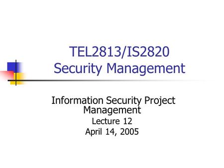 TEL2813/IS2820 Security Management