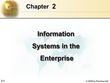 2 Information Systems in the Enterprise