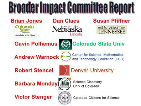 Brian Jones Dan Claes Susan Pfiffner Gavin Polhemus Colorado State Univ Andrew Warnock Center for Science, Mathematics, and Technology Education (CSU)