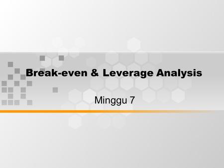 Break-even & Leverage Analysis