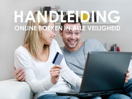 HANDLEIDING ONLINE BOEKEN IN ALLE VEILIGHEID. RISK WEET MET WIE JE HANDELT, IS DE TEGENPARTIJ BETROUWBAAR?