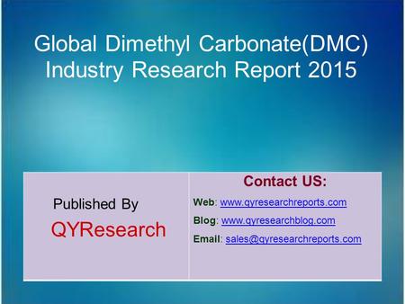 Global Dimethyl Carbonate(DMC) Industry Research Report 2015