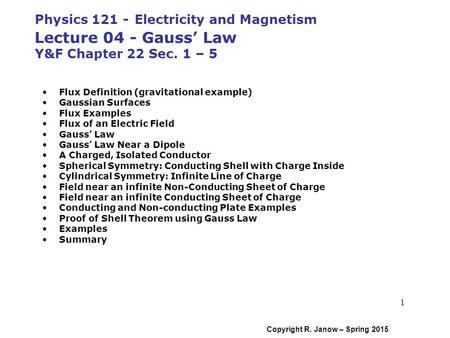 Flux Definition (gravitational example) Gaussian Surfaces