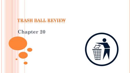 Chapter 20. You and your teammates will each take turns answering review questions. If correct, your team will earn a point. You also will have a chance.