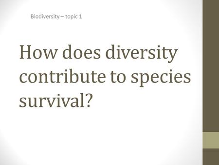 How does diversity contribute to species survival?