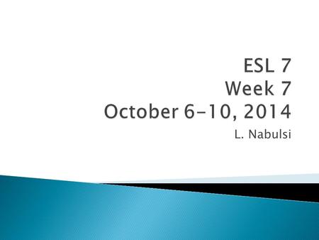 L. Nabulsi. ◦ Quiz over HURRICANES today!  The entire WMS community will provide a positive school climate through which all students can mature academically,