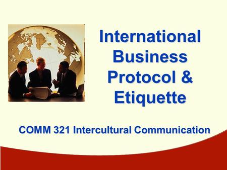 International Business COMM 321 Intercultural Communication