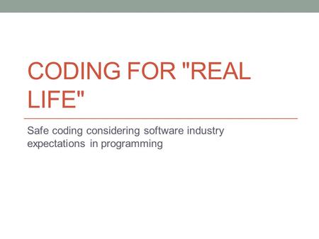 Safe coding considering software industry expectations in programming