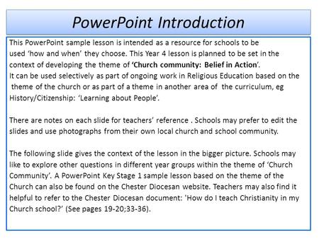 PowerPoint Introduction This PowerPoint sample lesson is intended as a resource for schools to be used ‘how and when’ they choose. This Year 4 lesson is.