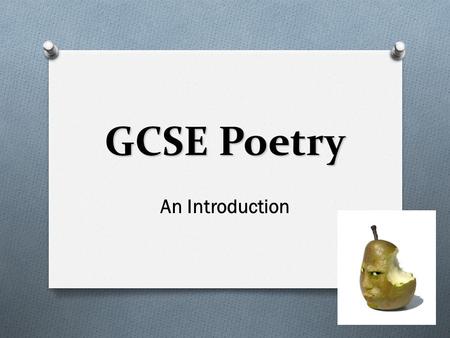 GCSE Poetry An Introduction.