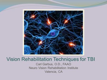 Vision Rehabilitation Techniques for TBI