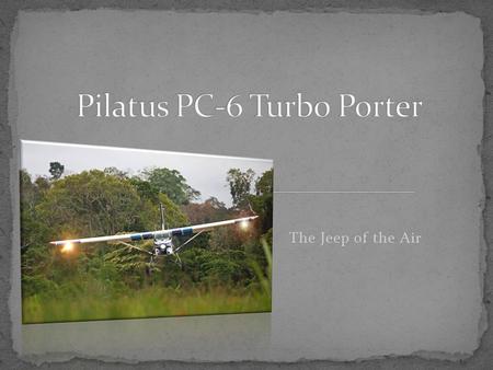 The Jeep of the Air. What is it good for? Hauling people and cargo into and out of somewhere that is otherwise accessible only by helicopters Has many.