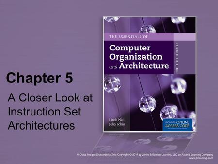 Chapter 5 A Closer Look at Instruction Set Architectures.