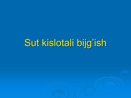 Sut kislotali bijg’ish