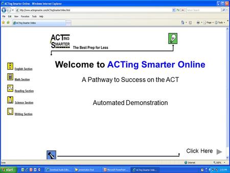 Welcome to ACTing Smarter Online A Pathway to Success on the ACT Automated Demonstration Click Here.