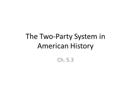 The Two-Party System in American History