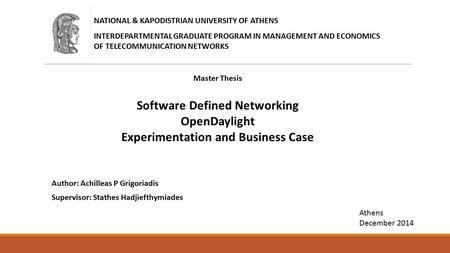 NATIONAL & KAPODISTRIAN UNIVERSITY OF ATHENS INTERDEPARTMENTAL GRADUATE PROGRAM IN MANAGEMENT AND ECONOMICS OF TELECOMMUNICATION NETWORKS Master Thesis.