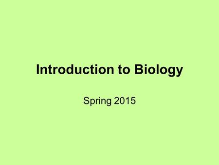 Introduction to Biology