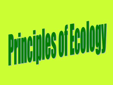 Principles of Ecology.