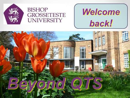 Beyond QTS Welcome back ! Welcome back !. Options Sessions 2 and 3.