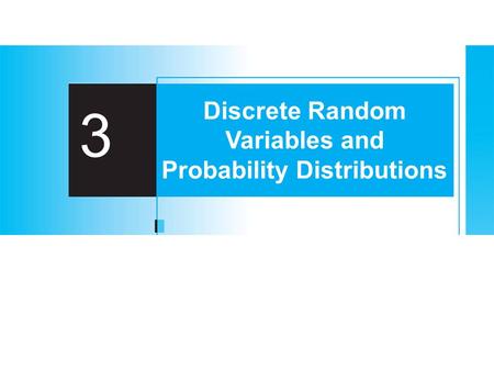 Discrete Random Variables and Probability Distributions