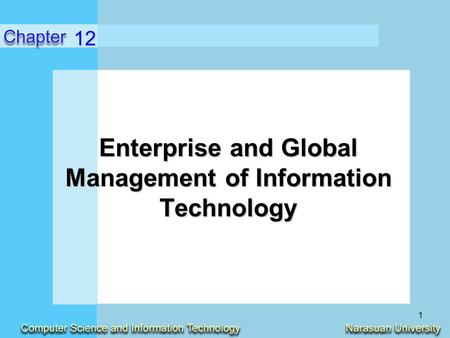 Enterprise and Global Management of Information Technology