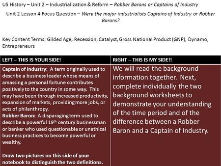 LEFT – THIS IS YOUR SIDE!RIGHT – THIS IS MY SIDE!! Captain of Industry: A term originally used to describe a business leader whose means of amassing a.