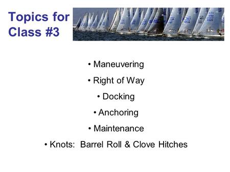 Knots: Barrel Roll & Clove Hitches