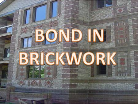 BOND IN BRICKWORK.