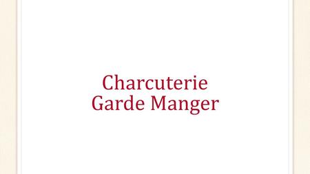 Charcuterie Garde Manger