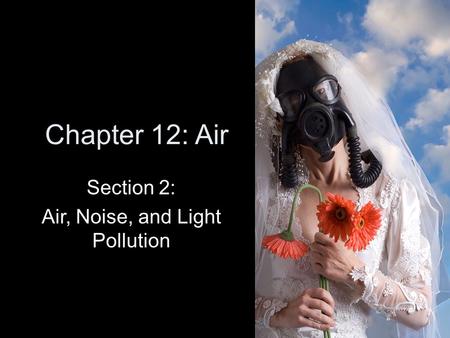 Section 2: Air, Noise, and Light Pollution