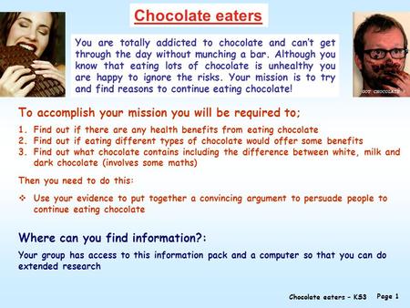 Chocolate eaters You are totally addicted to chocolate and can’t get through the day without munching a bar. Although you know that eating lots of chocolate.