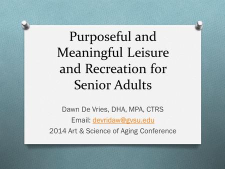 Purposeful and Meaningful Leisure and Recreation for Senior Adults