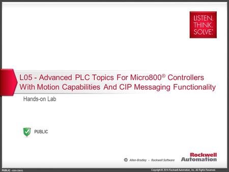 L05 - Advanced PLC Topics For Micro800® Controllers With Motion Capabilities And CIP Messaging Functionality Hands-on Lab.