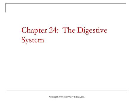 Chapter 24: The Digestive System